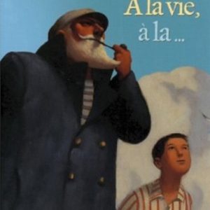 A la vie, à la… – 10/12 ans