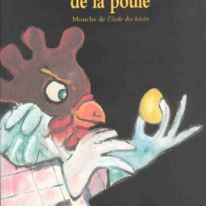Abominable histoire de la poule – 6/8 ans