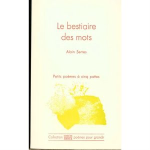 Bestiaire des mots – 6/8 ans