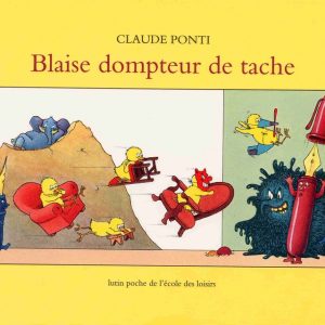 Blaise dompteur de tache – 5/7 ans