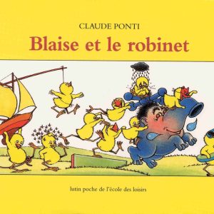 Blaise et le robinet – 5/7 ans