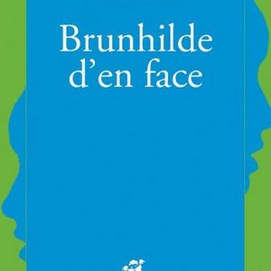 Brunhilde d&rsquo;en face – 9/11 ans