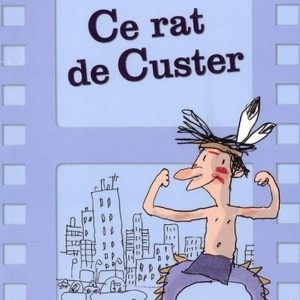 Ce rat de Custer – 10/12 ans