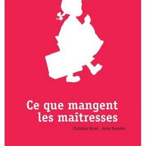 Ce que mangent les maîtresses – 5/7 ans