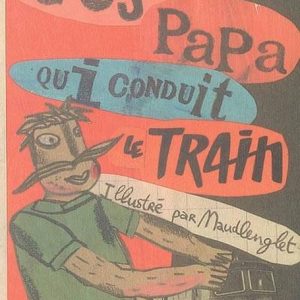 C&rsquo;est Papa qui conduit le train – 10/12 ans