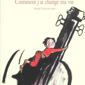 Comment j&rsquo;ai changé ma vie – 9/11 ans
