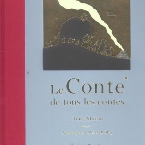 Conte de tous les contes – 7/9 ans