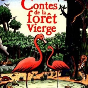 Contes de la forêt vierge – 8/10 ans