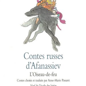 Contes russes d&rsquo;Afanassiev – Oiseau-de-feu… – 9/11 ans