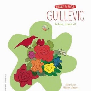 Guillevic – Echos, disait-il – 6/8 ans