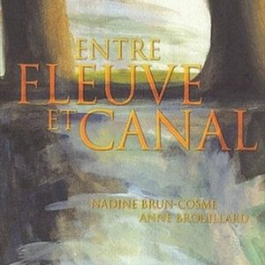 Entre fleuve et canal – 10/12 ans