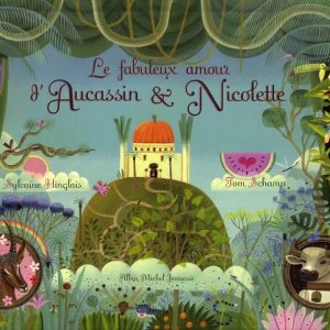 Fabuleux amour d&rsquo;Aucassin et Nicolette – 6/8 ans