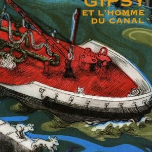 Gipsy et l&rsquo;Homme canal – 7/9 ans