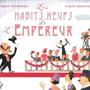 Habits neufs de l’empereur – 8/10 ans