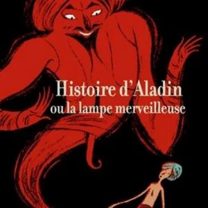 Histoire d&rsquo;Aladin ou la lampe merveilleuse – 8/10 ans