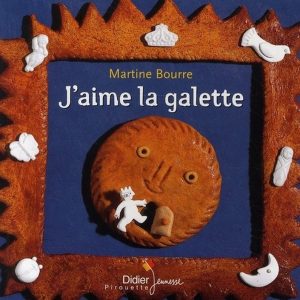 J&rsquo;aime la galette – 3/5 ans
