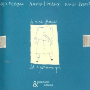 Je n&rsquo;ai jamais dit à personne que – 5/7 ans