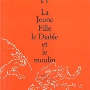 Jeune Fille (la), le Diable et le moulin – 9/11 ans