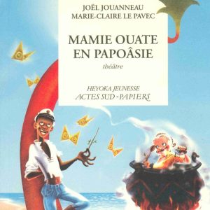 Mamie Ouate en Papoâsie – 10/12 ans