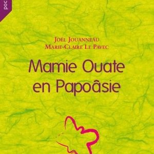Mamie Ouate en Papoâsie – 10/12 ans