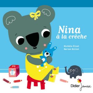 Nina à la crèche – 3/5 ans