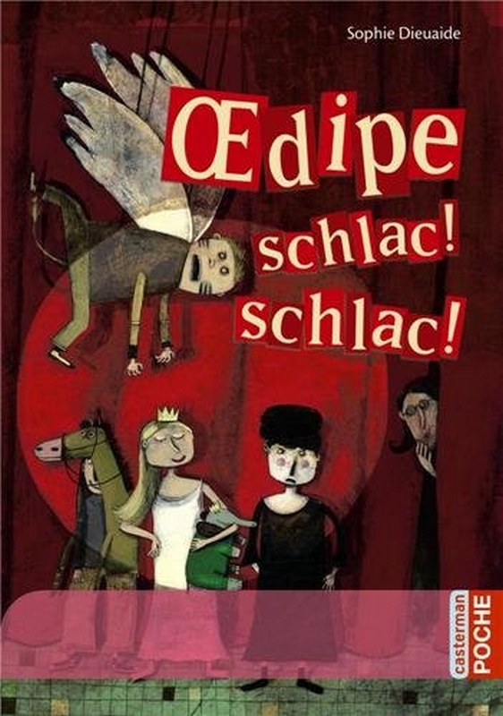 Œdipe schlac ! Schlac ! – 10/12 ans