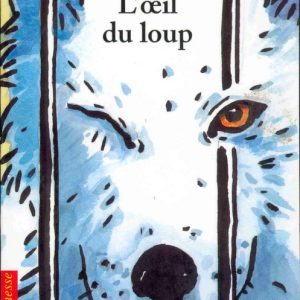 Œil du loup – 9/11 ans