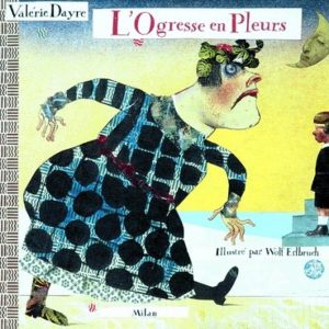 Ogresse en Pleurs – 10/12 ans