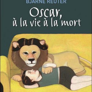Oscar, à la vie à la mort – 9/11 ans