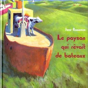Paysan qui rêvait de bateau – 8/10 ans