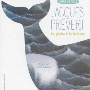 Prévert – Pêche à la baleine – 7/9 ans