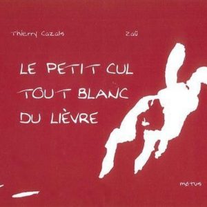 Petit cul tout blanc du lièvre – 7/9 ans