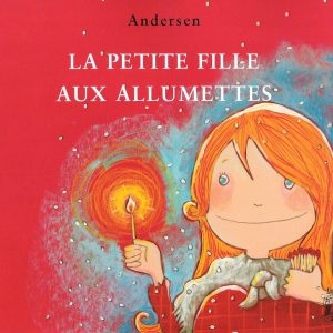 Petite fille aux allumettes – 9/11 ans