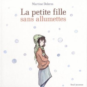Petite fille sans allumettes – 10/12 ans