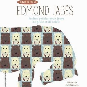 Jabès – Petites poésies pour jours de pluie et de soleil – 6/8 ans