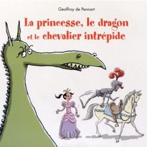 Princesse (la), le dragon et le chevalier intrépide – 6/8 ans