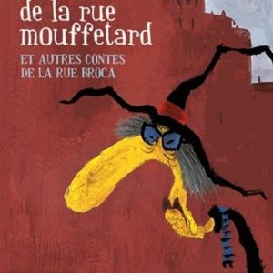 Contes de la rue Broca – Sorcière de la rue Mouffetard – 8/10 ans