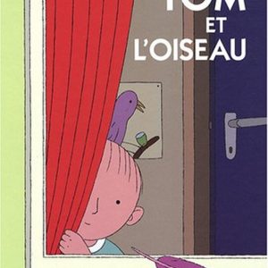 Tom et l’oiseau – 6/8 ans