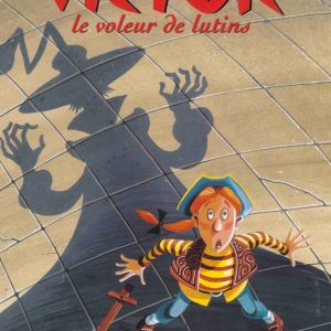 Victor – Voleur de lutins – 8/10 ans