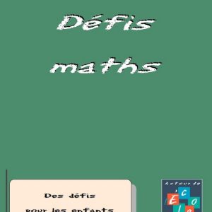 * Défis Mathématiques (21 fiches) – 7 à 9 ans