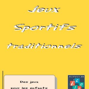 * Jeux Sportifs Traditionnels (12 fiches) – 6 à 12 ans