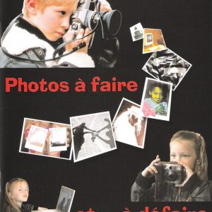 * Photos à faire… et à défaire (38 fiches) – 8 à 14 ans