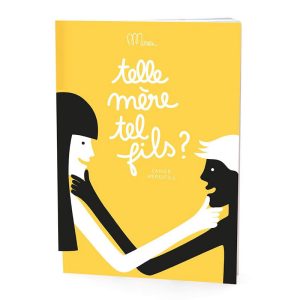 Cahier de Partage Telle Mère tel Fils, Minus Éditions